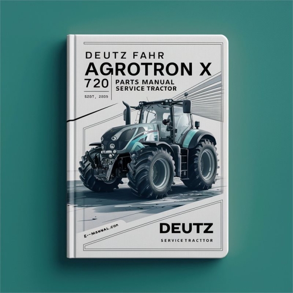 Deutz-Fahr Agrotron X 720: Teilehandbuch und Service für Traktoren