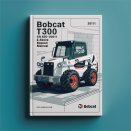 BOBCAT T300 2011 SN A5GU20001 & Above Service Repair Manual
